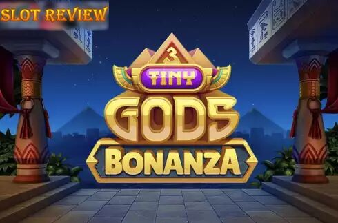 3 Tiny Gods Bonanza